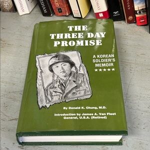 The Three Day Promise: A Korean Soldier's Memoir - Green Hardcover